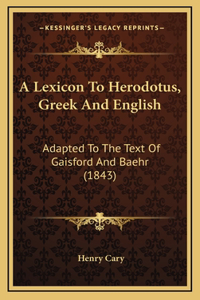 A Lexicon To Herodotus, Greek And English