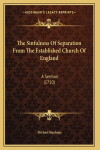 The Sinfulness Of Separation From The Established Church Of England