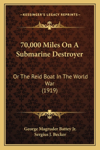 70,000 Miles On A Submarine Destroyer