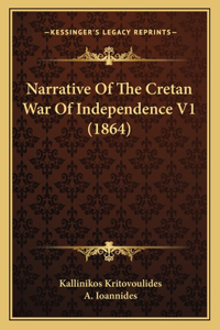 Narrative Of The Cretan War Of Independence V1 (1864)