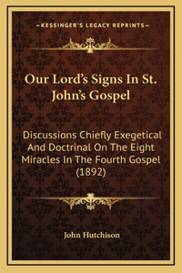 Our Lord's Signs In St. John's Gospel