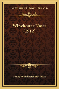Winchester Notes (1912)