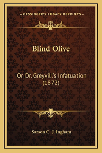 Blind Olive