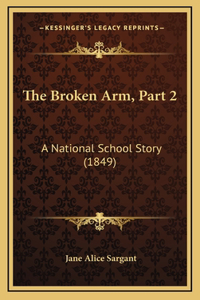 The Broken Arm, Part 2
