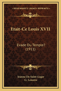 Etait-Ce Louis XVII