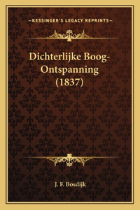 Dichterlijke Boog-Ontspanning (1837)