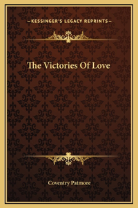 The Victories Of Love