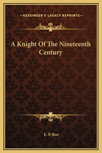 Knight Of The Nineteenth Century