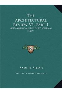 Architectural Review V1, Part 1