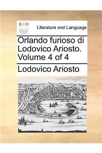 Orlando Furioso Di Lodovico Ariosto. Volume 4 of 4