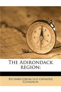 The Adirondack Region;
