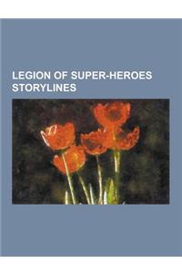 Legion of Super-Heroes Storylines