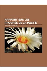 Rapport Sur Les Progres de la Poesie