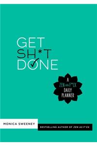 Get Sh*t Done