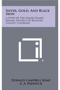 Silver, Gold, and Black Iron