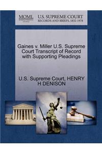 Gaines V. Miller U.S. Supreme Court Transcript of Record with Supporting Pleadings