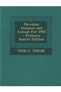 Hawaiian Almanac and Annual for 1902