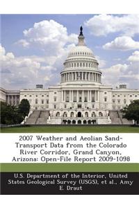 2007 Weather and Aeolian Sand-Transport Data from the Colorado River Corridor, Grand Canyon, Arizona