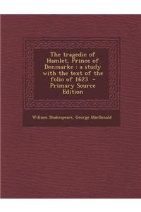 The Tragedie of Hamlet, Prince of Denmarke