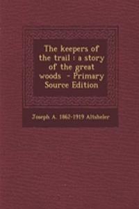 The Keepers of the Trail