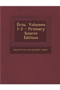 Eriu, Volumes 1-2 - Primary Source Edition