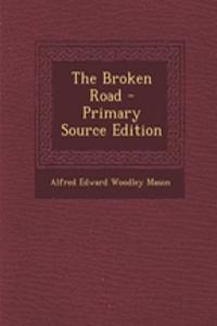 The Broken Road - Primary Source Edition