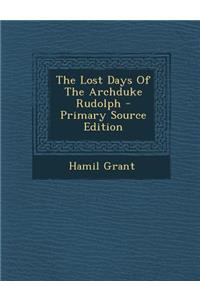 The Lost Days of the Archduke Rudolph