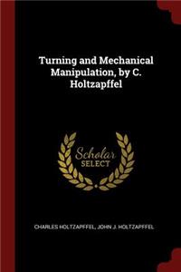 Turning and Mechanical Manipulation, by C. Holtzapffel