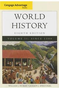 Cengage Advantage Books: World History, Volume II