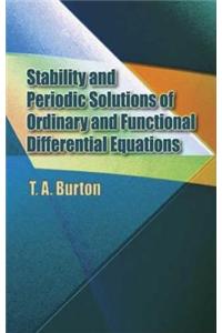Stability & Periodic Solutions of Ordinary & Functional Differential Equations