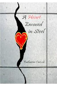 Heart Encased in Steel