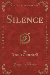 Silence (Classic Reprint)