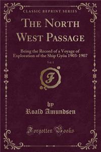 The North West Passage, Vol. 1