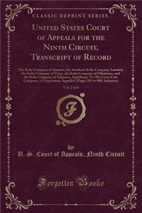 United States Court of Appeals for the Ninth Circuit, Transcript of Record, Vol. 2 of 6: The Koke Company of America, the Southern Koke Company, Limited, the Koke Company of Texas, the Koke Company of Oklahoma, and the Koke Company of Arkansas, App