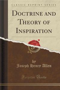 Doctrine and Theory of Inspiration (Classic Reprint)