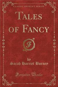 Tales of Fancy (Classic Reprint)