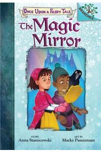 The Magic Mirror: A Branches Book (Once Upon a Fairy Tale #1)