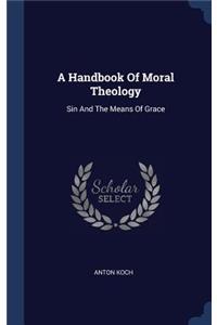 A Handbook Of Moral Theology