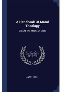 Handbook Of Moral Theology