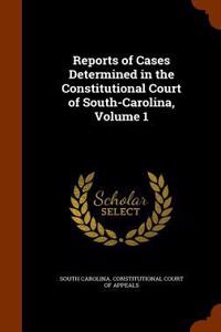 Reports of Cases Determined in the Constitutional Court of South-Carolina, Volume 1