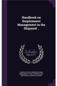 Handbook on Employment Management in the Shipyard ..