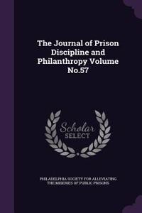 The Journal of Prison Discipline and Philanthropy Volume No.57