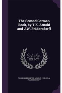 Second German Book, by T.K. Arnold and J.W. Frädersdorff