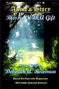 Annie's Story, Blessed With A Gift