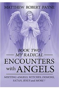 My Radical Encounters with Angels