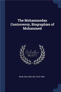 The Mohammedan Controversy, Biographies of Mohammed