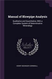Manual of Blowpipe Analysis