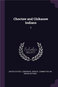 Choctaw and Chikasaw Indians