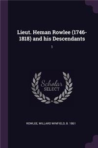 Lieut. Heman Rowlee (1746-1818) and his Descendants