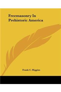 Freemasonry in Prehistoric America